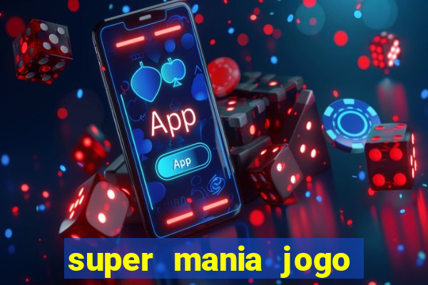 super mania jogo do bicho